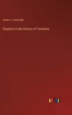 bokomslag Chapters in the History of Yorkshire