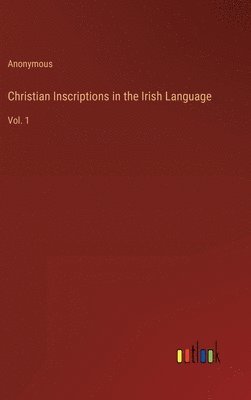 Christian Inscriptions in the Irish Language