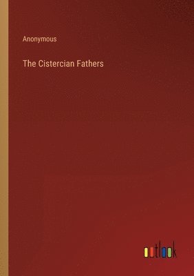 bokomslag The Cistercian Fathers