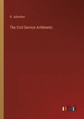 bokomslag The Civil Service Arithmetic