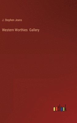 bokomslag Western Worthies Gallery