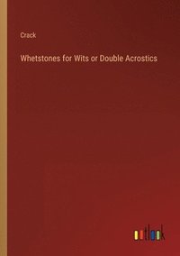 bokomslag Whetstones for Wits or Double Acrostics