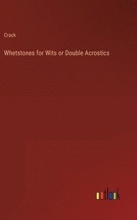 bokomslag Whetstones for Wits or Double Acrostics