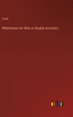 Whetstones for Wits or Double Acrostics 1