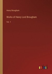 bokomslag Works of Henry Lord Brougham