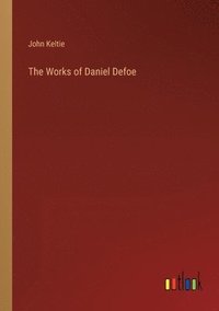 bokomslag Works of Daniel Defoe