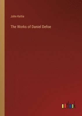 bokomslag Works of Daniel Defoe