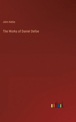 bokomslag The Works of Daniel Defoe