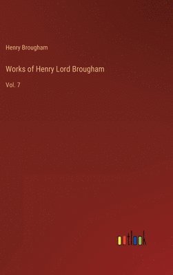 bokomslag Works of Henry Lord Brougham