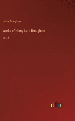 bokomslag Works of Henry Lord Brougham