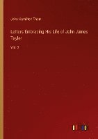 Letters Embracing His Life of John James Tayler 1