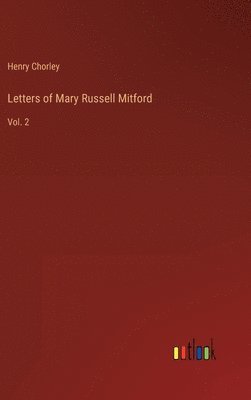 Henry Chorley - Letters of Mary Russell Mitford, Inbunden
