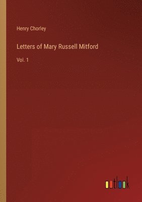 Henry Chorley - Letters of Mary Russell Mitford, Häftad