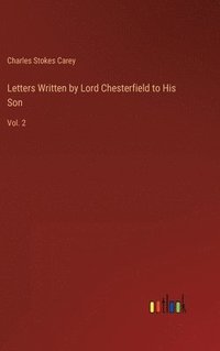 bokomslag Letters Written by Lord Chesterfield to His Son