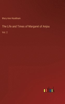 Life and Times of Margaret of Anjou