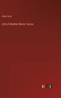 bokomslag Life of Mother Maria Teresa