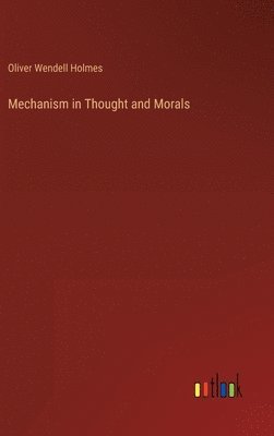 Mechanism in Thought and Morals