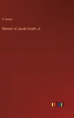 Memoir of Jacob Creath, Jr. 1