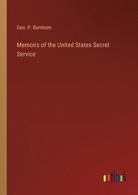bokomslag Memoirs of the United States Secret Service
