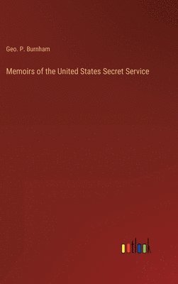 bokomslag Memoirs of the United States Secret Service
