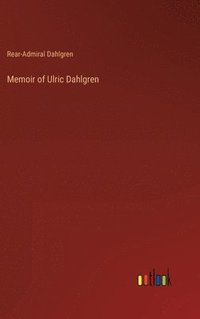 bokomslag Memoir of Ulric Dahlgren