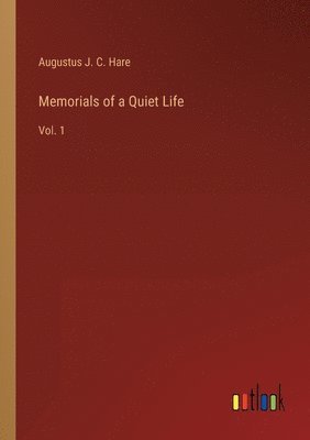 Memorials of a Quiet Life