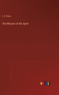 bokomslag The Mission of the Spirit