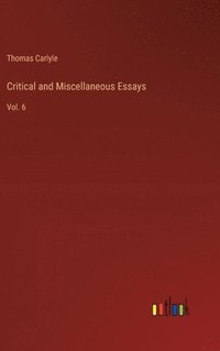 bokomslag Critical and Miscellaneous Essays