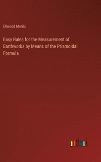 bokomslag Easy Rules for the Measurement of Earthworks by Means of the Prismoidal Formula