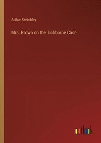 bokomslag Mrs. Brown on the Tichborne Case