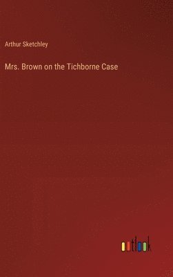 bokomslag Mrs. Brown on the Tichborne Case