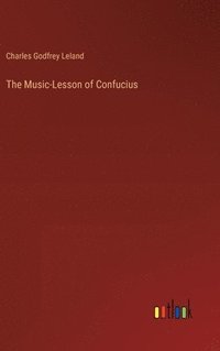 bokomslag The Music-Lesson of Confucius