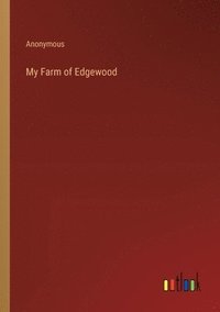 bokomslag My Farm of Edgewood