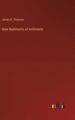 New Rudiments of Arithmetic 1