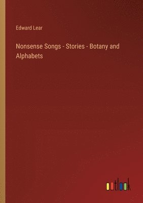 Nonsense Songs - Stories - Botany and Alphabets