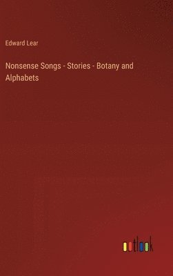 Nonsense Songs - Stories - Botany and Alphabets