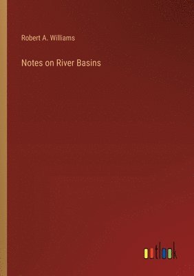 Notes on River Basins 1