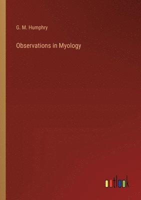 Observations in Myology