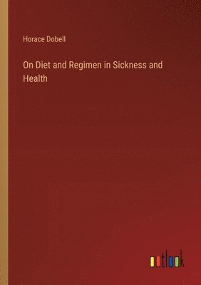 On Diet and Regimen in Sickness and Health