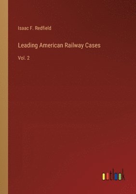 Leading American Railway Cases 1