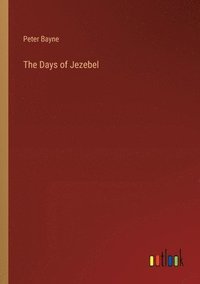 bokomslag The Days of Jezebel