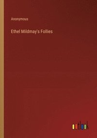 bokomslag Ethel Mildmay's Follies