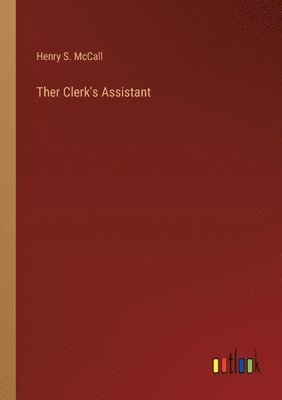 Ther Clerk's Assistant 1