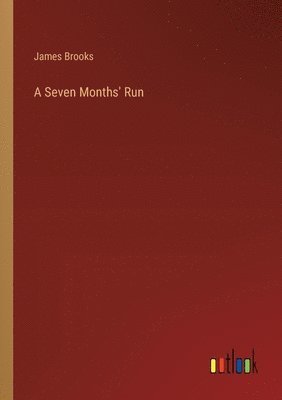 James Brooks - Seven Months' Run, Häftad