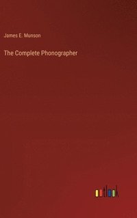 bokomslag The Complete Phonographer