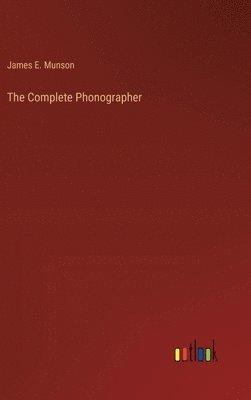 The Complete Phonographer 1