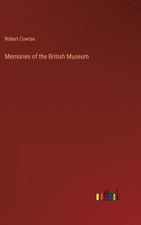 bokomslag Memories of the British Museum