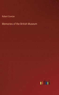 bokomslag Memories of the British Museum