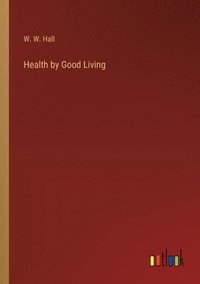 bokomslag Health by Good Living