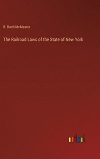 bokomslag The Railroad Laws of the State of New York